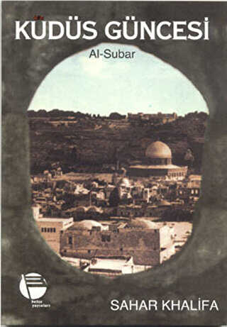 Kudüs Güncesi Al-Subar - Belge Yayınları