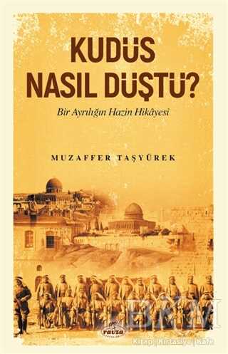 Kudüs Nasıl Düştü? - Ravza Yayınları