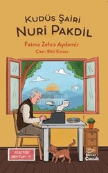 Kudüs Şairi Nuri Pakdil - Geleceğe Mektup 11 - Mecaz Çocuk