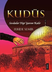 Kudüs; Sevdalar Hep Yarım Kalır - Nida Yayıncılık