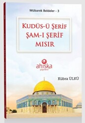 Kudüs-ü Şerif Şam-ı Şerif Mısır - Ahıska Yayınevi