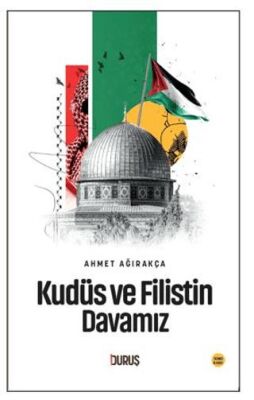 Kudüs ve Filistin Davamız - 1