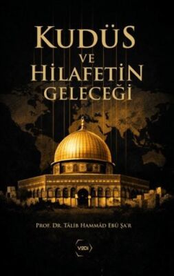 Kudüs ve Hilafetin Geleceği - 1