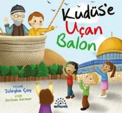 Kudüs’e Uçan Balon - Mihenk Kitap