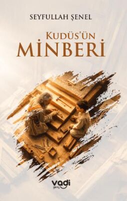 Kudüs’ün Minberi - 1