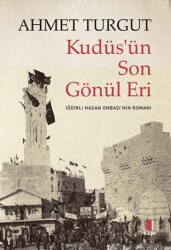 Kudüs’ün Son Gönül Eri - Kapı Yayınları