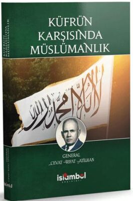 Küfrün Karşısında Müslümanlık - 1