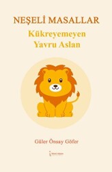 Kükreyemeyen Yavru Aslan - İkinci Adam Yayınları