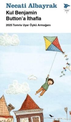 Kul Benjamin Button’a İthafla - 1