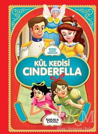 Kül Kedisi Cinderella - Resimli Klasik Masallar