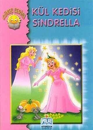 Güneş Serisi - Kül Kedisi Sindrella - Polat Kitapçılık