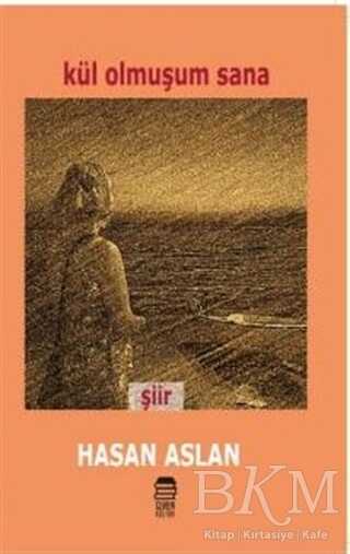Kül Olmuşum Sana - Ceren Kitap