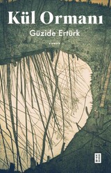 Kül Ormanı - Ketebe Yayınları