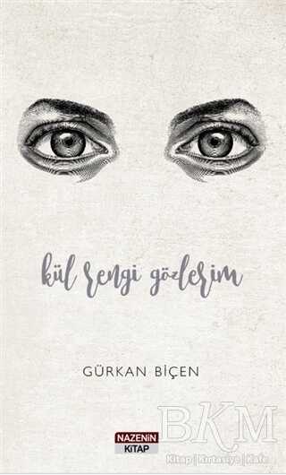 Kül Rengi Gözlerim - Nazenin Kitap