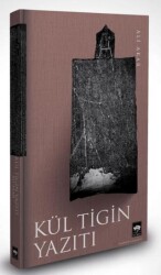 Kül Tigin Yazıtı - Ötüken Neşriyat