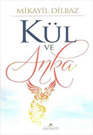 Kül ve Anka - Anemon Yayınları
