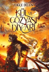 Kül ve Gözyaşı Diyarı - Memphis Yayınları