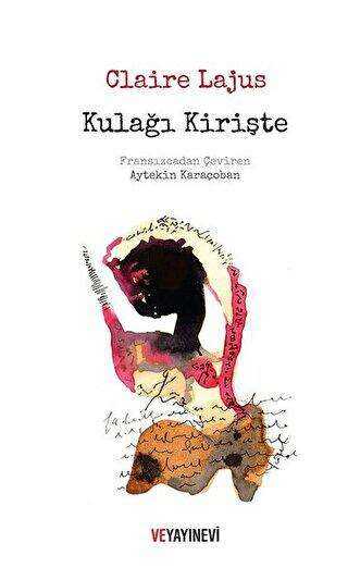 KULAĞI KİRİŞTE - Ve Yayınevi