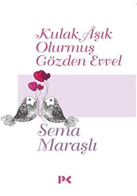 Kulak Aşık Olurmuş Gözden Evvel kapağı