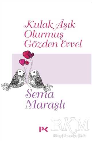 Kulak Aşık Olurmuş Gözden Evvel - Profil Kitap