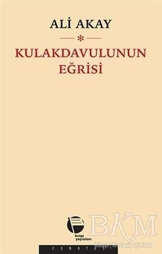 Kulakdavulunun Eğrisi - Belge Yayınları
