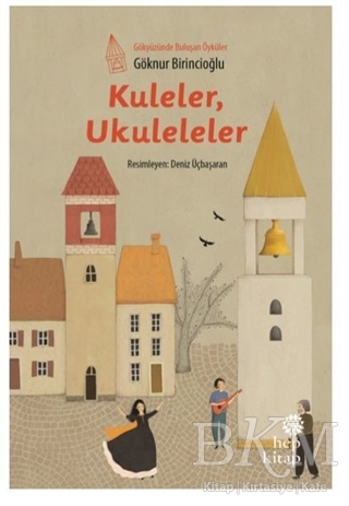 Kuleler Ukuleleler - Hep Kitap