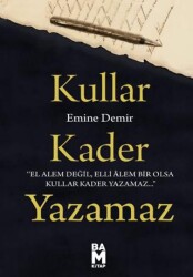 Kullar Kader Yazamaz - Bam Kitap