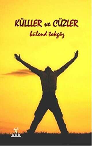 Küller ve Cüzler - ARK Kitapları