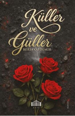 Küller ve Güller - 1