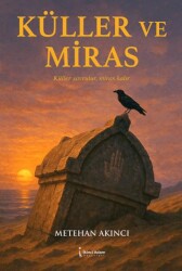 Küller ve Miras - İkinci Adam Yayınları