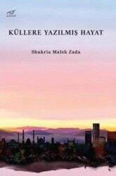 Küllere Yazılmış Hayat - Uzam Yayınları