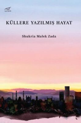Küllere Yazılmış Hayat - 1