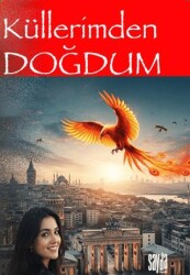 Küllerimden Doğdum - Sayda Yayınları