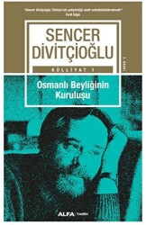 Külliyat 1 - Osmanlı Beyliğinin Kuruluşu - Alfa Yayınları