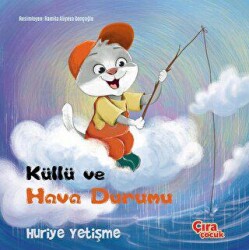 Küllü ve Hava Durumu - Çıra Çocuk Yayınları
