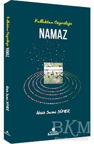 Kulluktan Özgürlüğe Namaz - 1