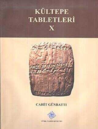 Kültepe Tabletleri 10 - Türk Tarih Kurumu Yayınları
