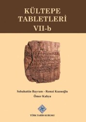 Kültepe Tabletleri VII-b - Türk Tarih Kurumu Yayınları