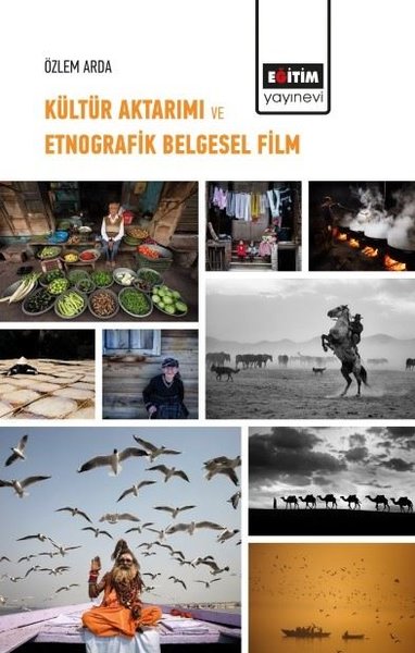 Kültür Aktarımı ve Etnografik Belgesel Film - Eğitim Yayınevi - Bilimsel Eserler