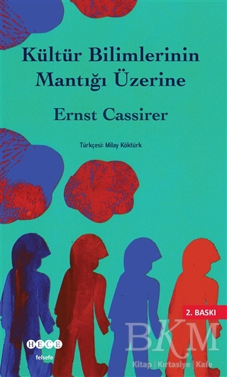 Kültür Bilimlerinin Mantığı Üzerine - Hece Yayınları