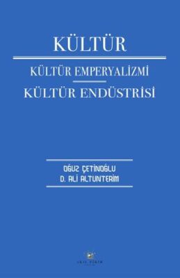 Kültür Kültür Emperyalizmi Kültür Endüstrisi - 1