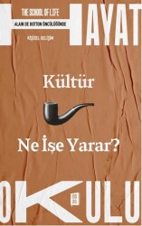 Kültür Ne İşe Yarar? - Mona Kitap