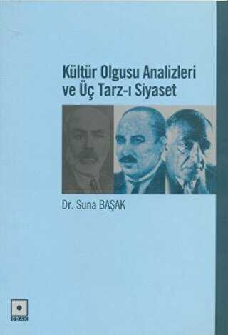 Kültür Olgusu Analizleri ve Üç Tarz-ı Siyaset - Odak Yayınevi