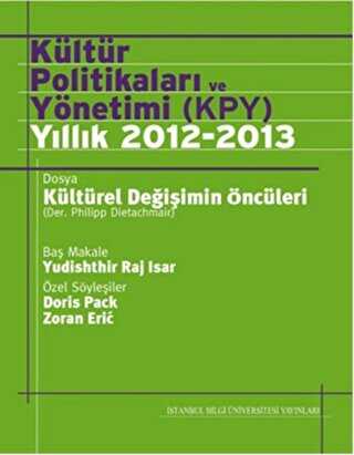 Kültür Politikaları ve Yönetimi KPY YILLIK 2012-2013 - İstanbul Bilgi Üniversitesi Yayınları