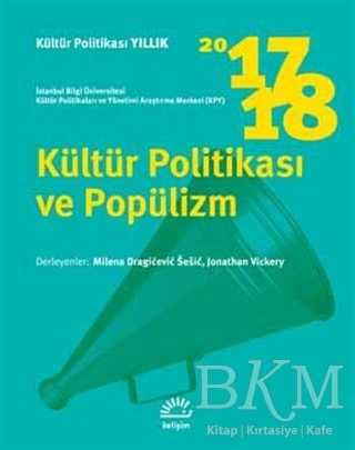 Kültür Politikası ve Popülizm 2017 - 2018