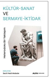 Kültür - Sanat ve Sermaye - iktidar - Alfa Yayınları