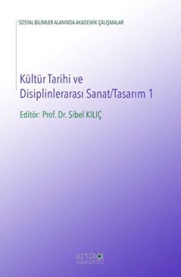Kültür Tarihi ve Disiplinlerarası Sanat - Tasarım 1 - 1
