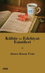 Kültür ve Edebiyat Esintileri - Çizgi Kitabevi Yayınları