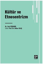 Kültür ve Etnosentrizm - Gazi Kitabevi