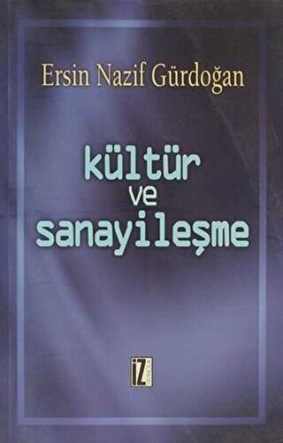 Kültür ve Sanayileşme - İz Yayıncılık